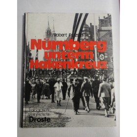     NURNBERG  UNTERM  HAKENKREUZ * Im Dritten Reich 1933-1939  -  Robert  FRITZSCH  